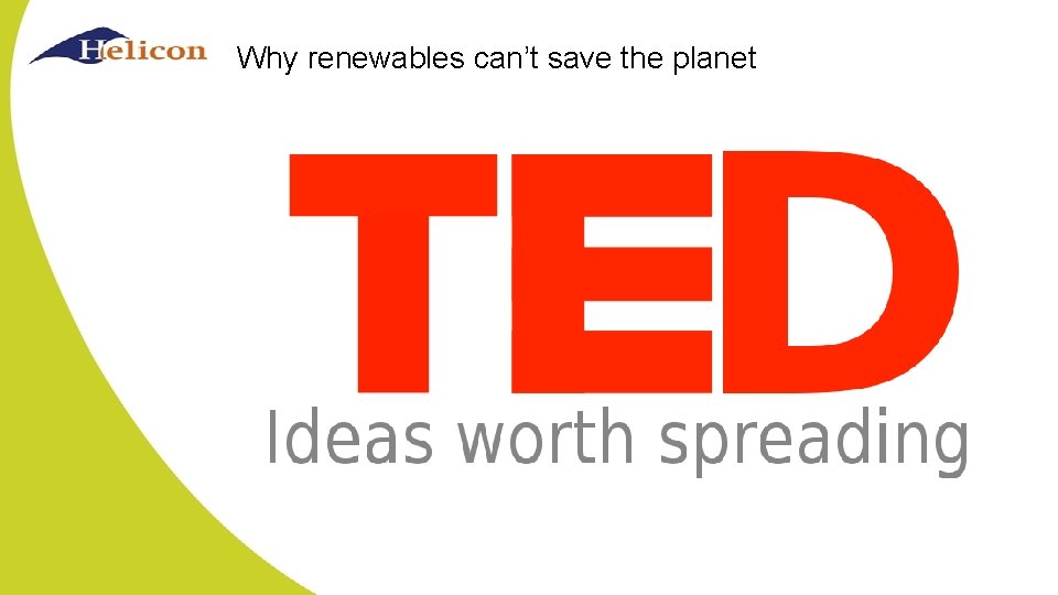 Why renewables can’t save the planet 