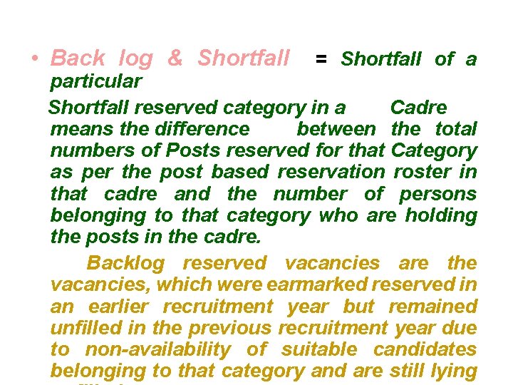  • Back log & Shortfall = Shortfall of a particular Shortfall reserved category