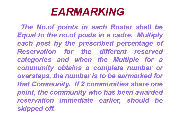 EARMARKING The No. of points in each Roster shall be Equal to the no.