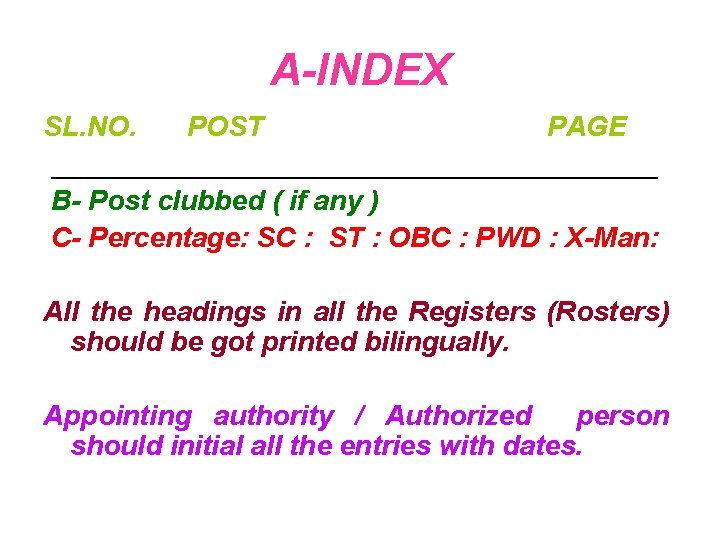 A-INDEX SL. NO. POST PAGE ____________________ B- Post clubbed ( if any ) C-