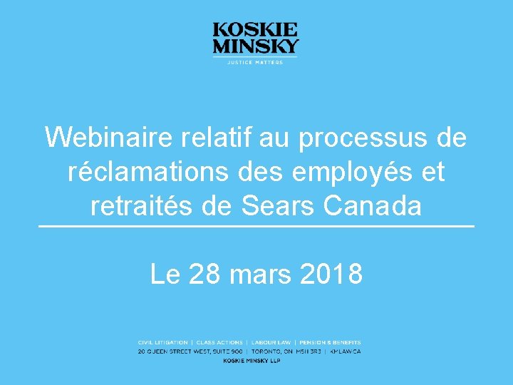 Webinaire relatif au processus de réclamations des employés et retraités de Sears Canada Le