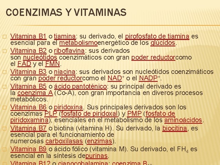 COENZIMAS Y VITAMINAS � � � � Vitamina B 1 o tiamina: su derivado,