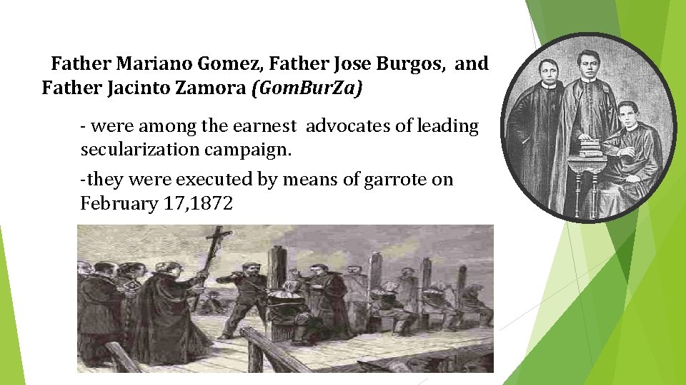Father Mariano Gomez, Father Jose Burgos, and Father Jacinto Zamora (Gom. Bur. Za) -