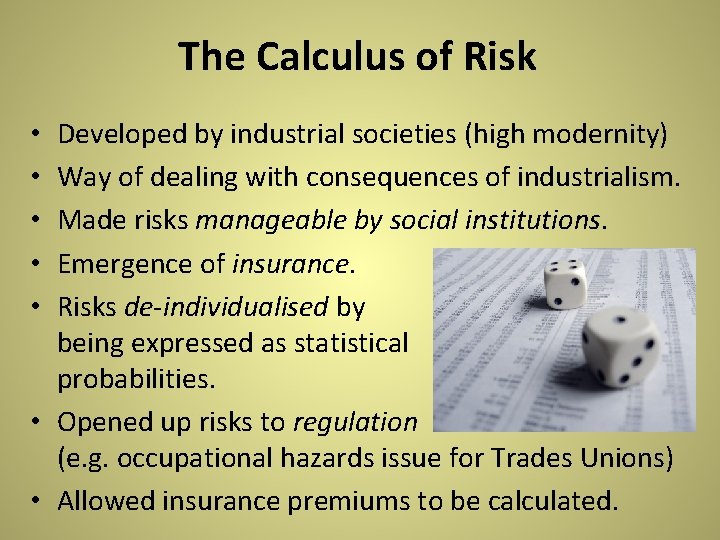 The Calculus of Risk Developed by industrial societies (high modernity) Way of dealing with The Calculus of Risk Developed by industrial societies (high modernity) Way of dealing with