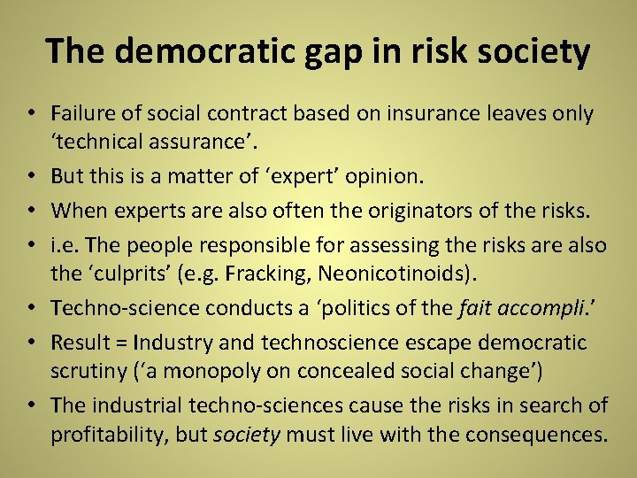 The democratic gap in risk society • Failure of social contract based on insurance The democratic gap in risk society • Failure of social contract based on insurance