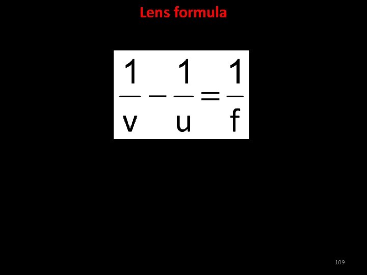 Lens formula 109 