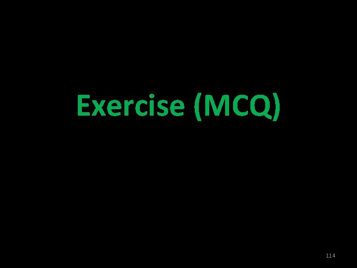 Exercise (MCQ) 114 