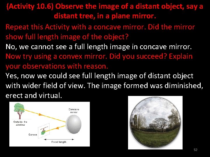 (Activity 10. 6) Observe the image of a distant object, say a distant tree,