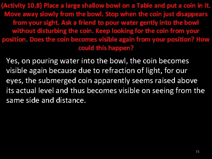 (Activity 10. 8) Place a large shallow bowl on a Table and put a