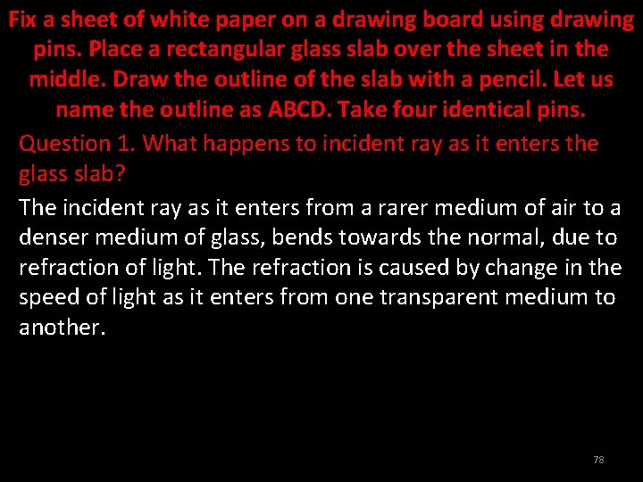 Fix a sheet of white paper on a drawing board using drawing pins. Place