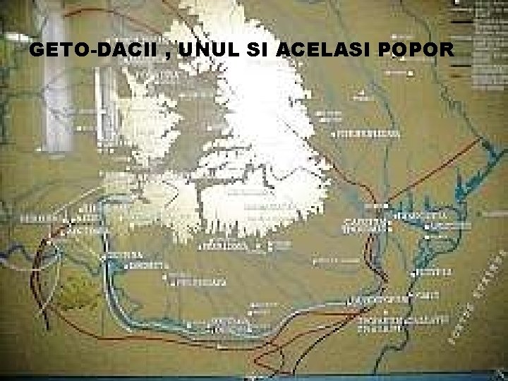 GETO-DACII , UNUL SI ACELASI POPOR 