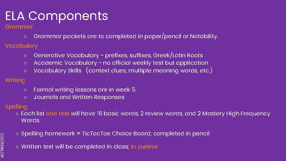 ELA Components Grammar ○ Grammar packets are to completed in paper/pencil or Notability. Vocabulary