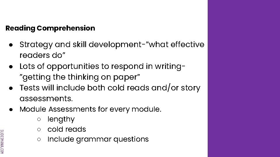 Reading Comprehension ● Strategy and skill development-”what effective readers do” ● Lots of opportunities