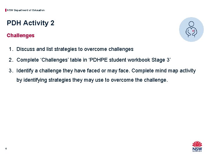 NSW Department of Education PDH Activity 2 Challenges 1. Discuss and list strategies to