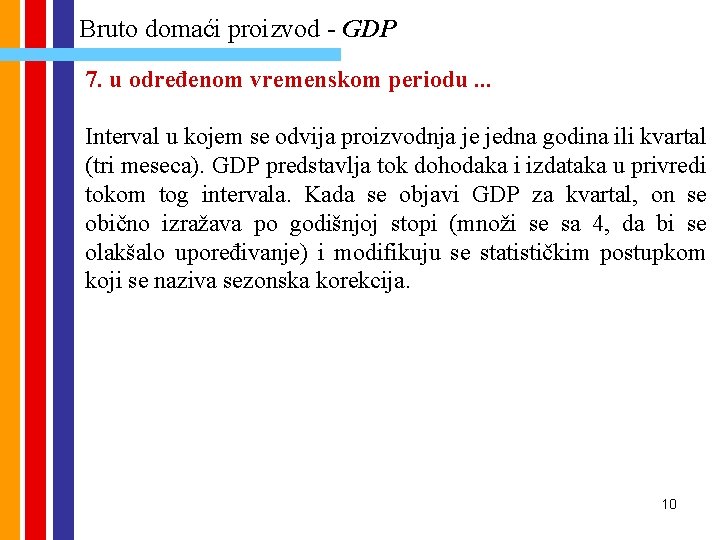 Bruto domaći proizvod - GDP 7. u određenom vremenskom periodu. . . Interval u