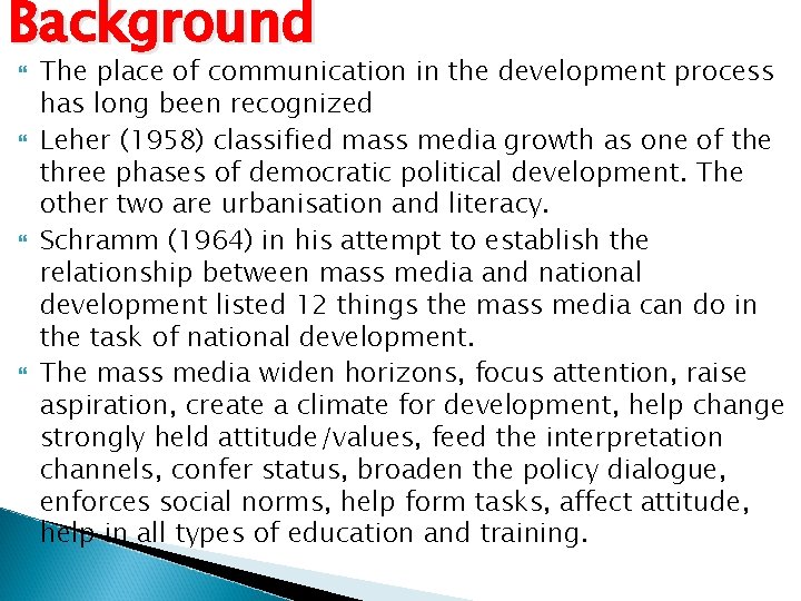 Background The place of communication in the development process has long been recognized Leher