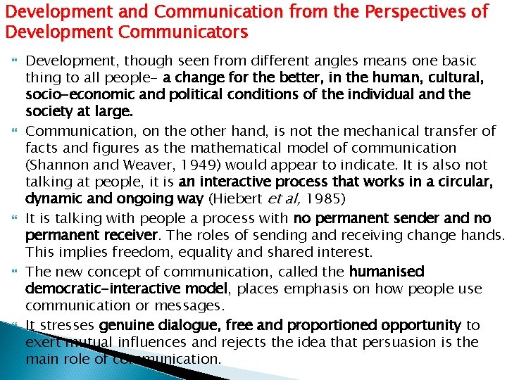 Development and Communication from the Perspectives of Development Communicators Development, though seen from different