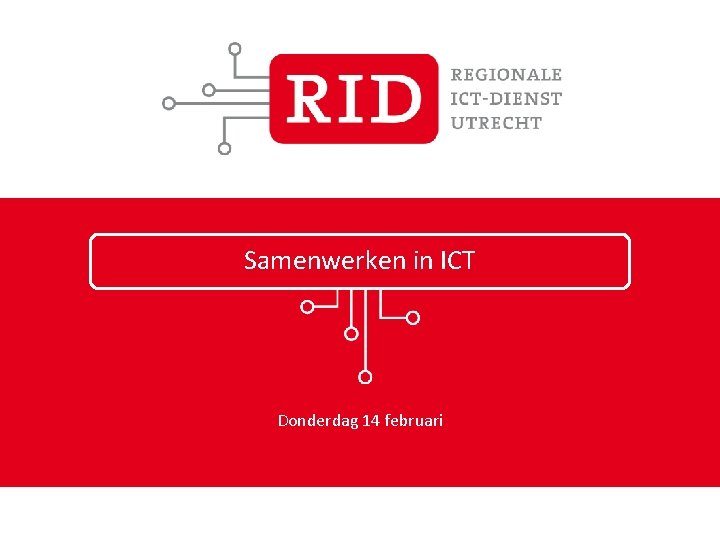 Samenwerken in ICT Donderdag 14 februari 
