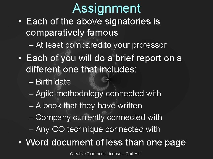 Assignment • Each of the above signatories is comparatively famous – At least compared