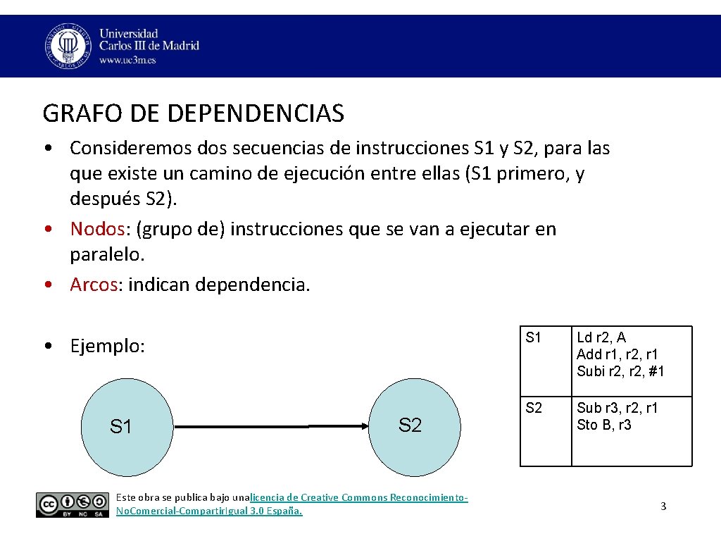 GRAFO DE DEPENDENCIAS • Consideremos dos secuencias de instrucciones S 1 y S 2, GRAFO DE DEPENDENCIAS • Consideremos dos secuencias de instrucciones S 1 y S 2,