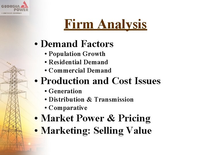 Firm Analysis • Demand Factors • Population Growth • Residential Demand • Commercial Demand