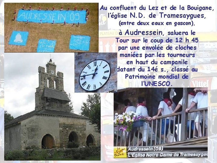 Au confluent du Lez et de la Bouigane, l’église N. D. de Tramesaygues, (entre