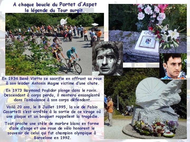 A chaque boucle du Portet d’Aspet la légende du Tour surgit. En 1934 René