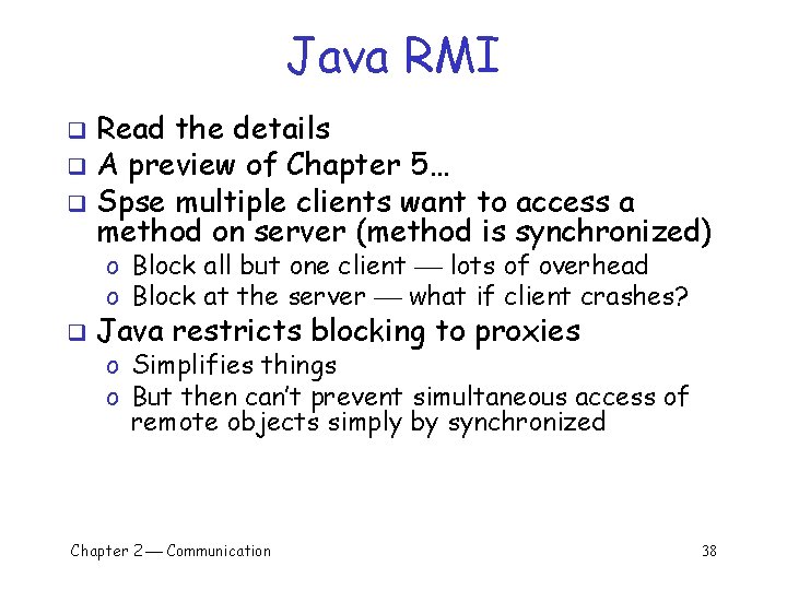 Java RMI Read the details q A preview of Chapter 5… q Spse multiple