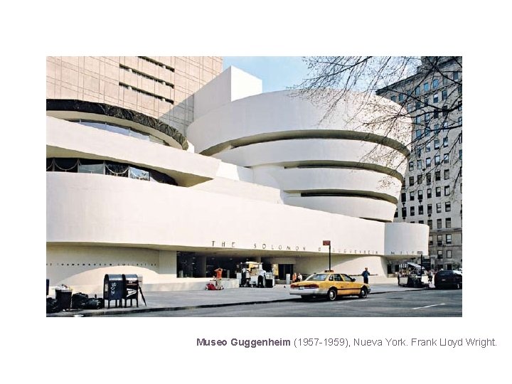 Museo Guggenheim (1957 -1959), Nueva York. Frank Lloyd Wright. 