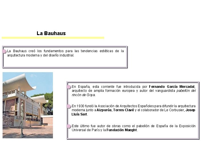 La Bauhaus creó los fundamentos para las tendencias estéticas de la arquitectura moderna y