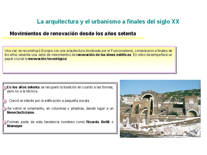 La arquitectura y el urbanismo a finales del siglo XX Movimientos de renovación desde