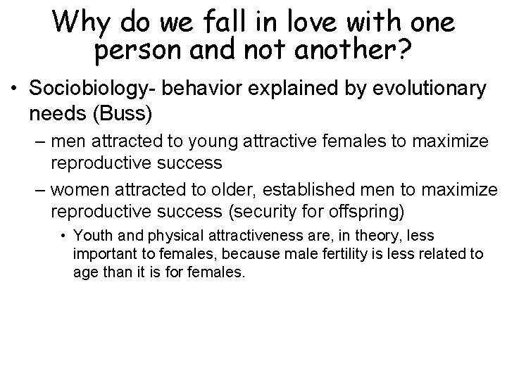 Why do we fall in love with one person and not another? • Sociobiology-
