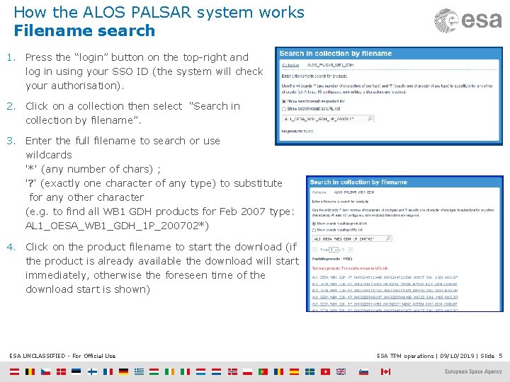 How the ALOS PALSAR system works Filename search 1. Press the “login” button on