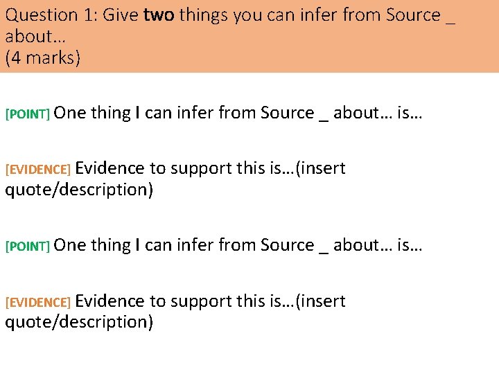 Question 1: Give two things you can infer from Source _ about… (4 marks)