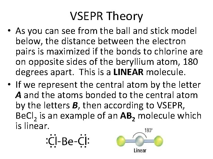 VSEPR Theory • As you can see from the ball and stick model below,