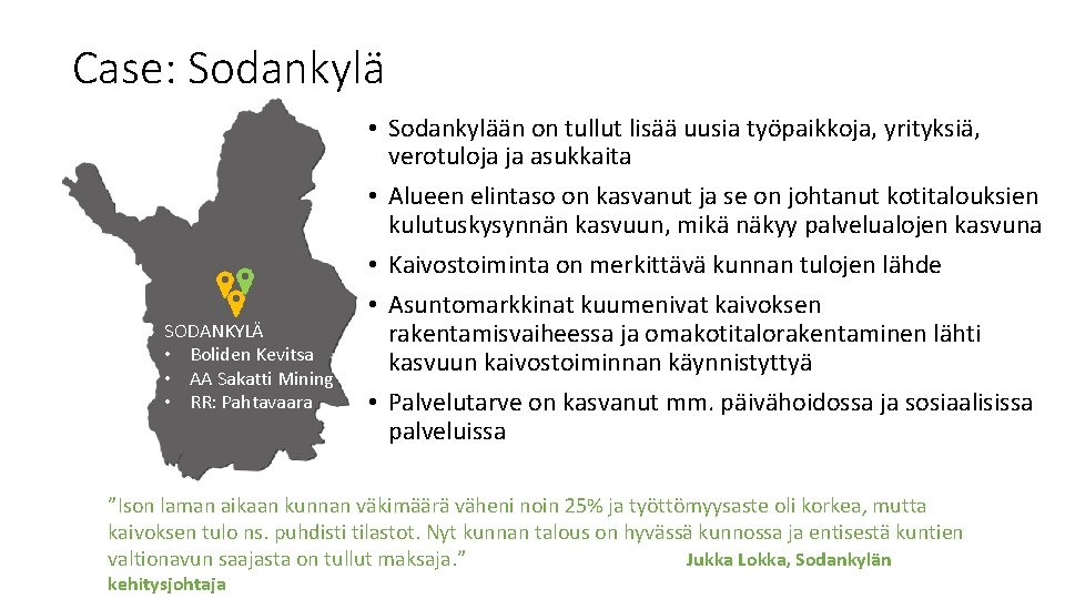 Case: Sodankylä SODANKYLÄ • Boliden Kevitsa • AA Sakatti Mining • RR: Pahtavaara •