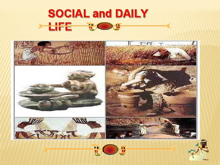 SOCIAL and DAILY LIFE 