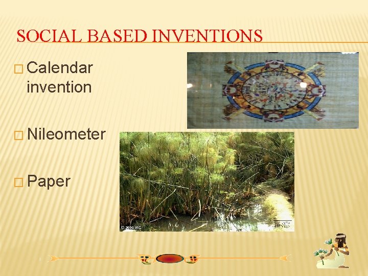 SOCIAL BASED INVENTIONS � Calendar invention � Nileometer � Paper 