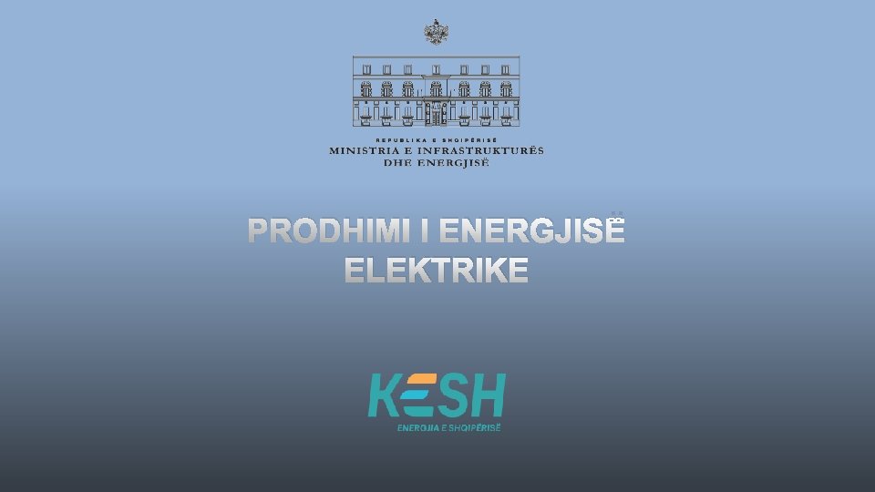 PRODHIMI I ENERGJISË ELEKTRIKE 