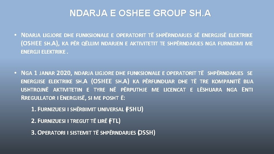 NDARJA E OSHEE GROUP SH. A • NDARJA LIGJORE DHE FUNKSIONALE E OPERATORIT TË