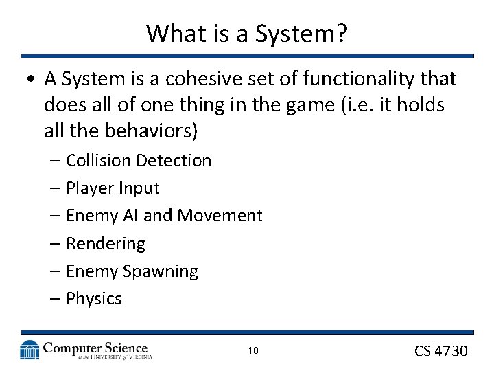 What is a System? • A System is a cohesive set of functionality that