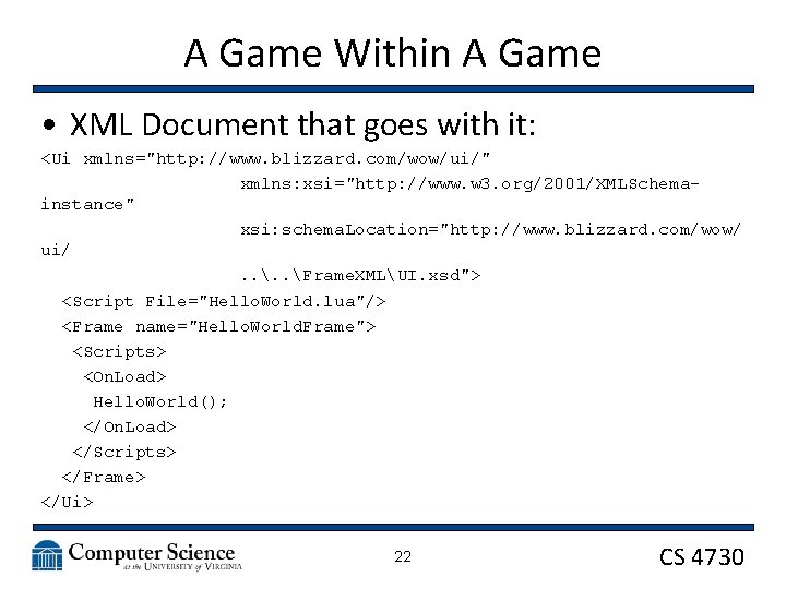 A Game Within A Game • XML Document that goes with it: <Ui xmlns="http: