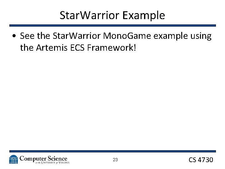 Star. Warrior Example • See the Star. Warrior Mono. Game example using the Artemis