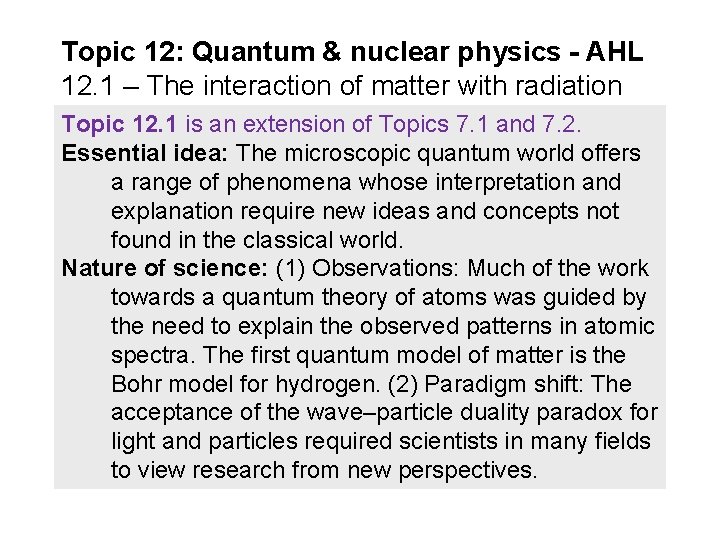 Topic 12: Quantum & nuclear physics - AHL 12. 1 – The interaction of