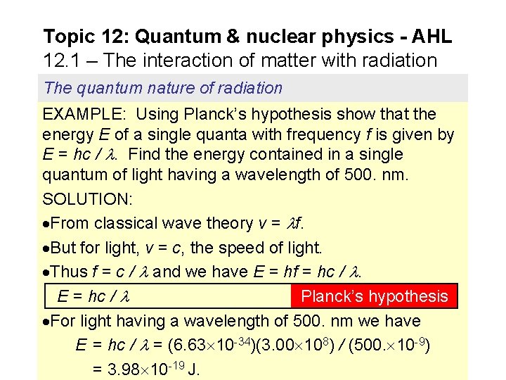 Topic 12: Quantum & nuclear physics - AHL 12. 1 – The interaction of