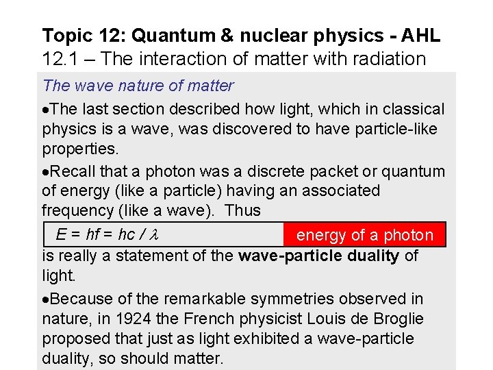 Topic 12: Quantum & nuclear physics - AHL 12. 1 – The interaction of