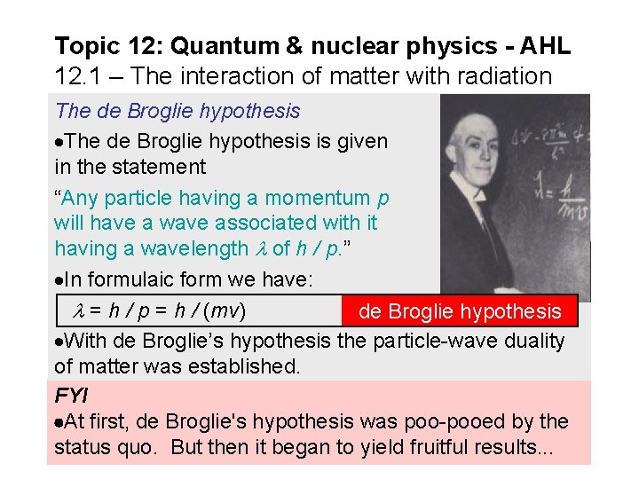 Topic 12: Quantum & nuclear physics - AHL 12. 1 – The interaction of