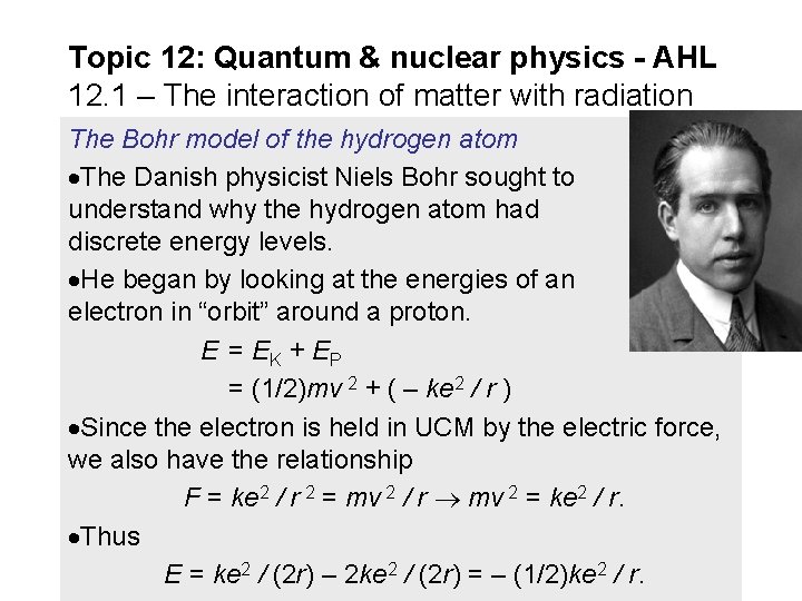 Topic 12: Quantum & nuclear physics - AHL 12. 1 – The interaction of