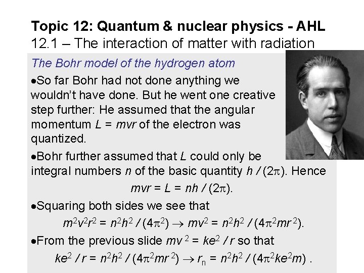 Topic 12: Quantum & nuclear physics - AHL 12. 1 – The interaction of