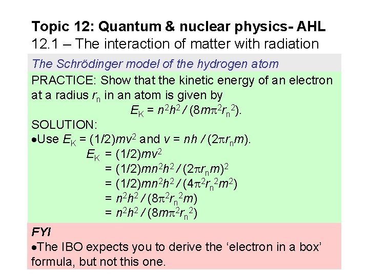 Topic 12: Quantum & nuclear physics- AHL 12. 1 – The interaction of matter